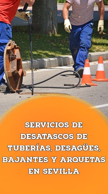 desatascos de arquetas en Sevilla