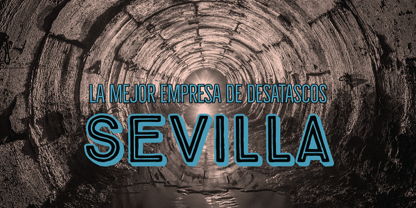 empresa de desatascos en Sevilla